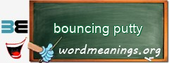 WordMeaning blackboard for bouncing putty